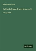 California Romantic and Resourceful California Romantic and Resourceful
