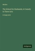 The School for Husbands; A Comedy in Three Acts