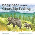 Baby Bear and the Great Big Feeling Baby Bear and the Great Big Feeling