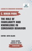 The Role of Familiarity and Knowledge in Consumer Behavior