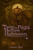 'Twas The Night Before Halloween 'Twas The Night Before Halloween