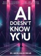AI Doesn't Know You: Reclaim Your Mind,... - Bild 1