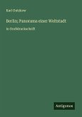 Berlin; Panorama einer Weltstadt