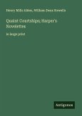 Quaint Courtships; Harper's Novelettes