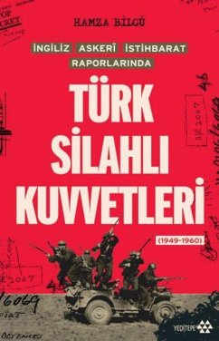 Cover Ingiliz Askeri Istihbarat Raporlarinda Türk Silahli Kuvvetleri