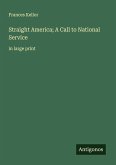 Straight America; A Call to National Service Straight America; A Call to National Service