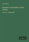 The Master of Aberfeldie; In Three Volumes