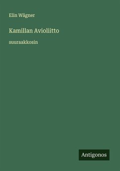 Kamillan Avioliitto - Wägner, Elin
