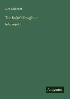 The Duke's Daughter - Oliphant