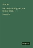 One Day's Courtship; And, The Heralds of Fame