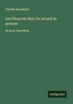 Les Fleurs du Mal; Un recueil de poèmes Cover Les Fleurs du Mal; Un recueil de poèmes