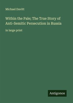 Cover Within the Pale; The True Story of Anti-Semitic Persecution in Russia