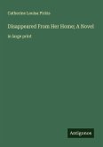 Disappeared From Her Home; A Novel Disappeared From Her Home; A Novel