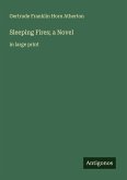 Sleeping Fires; a Novel Sleeping Fires; a Novel