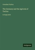 The Germany and the Agricola of Tacitus The Germany and the Agricola of Tacitus