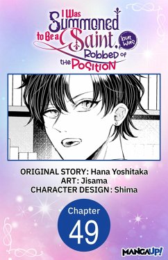 I Was Summoned to Be a Saint, but Was Robbed of the Position #049 (eBook, ePUB) - Yoshitaka, Hana; Jisama
