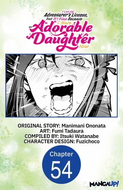 I Lost My Adventurer's License, but It's Fine Because I Have an Adorable Daughter Now #054 (eBook, ePUB) - Ononata, Manimani; Tadaura, Fumi