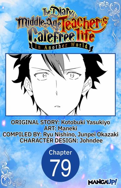 The Diary of a Middle-Aged Teacher's Carefree Life in Another World #079 (eBook, ePUB) The Diary of a Middle-Aged Teacher's Carefree Life in Another World #079 (eBook, ePUB)