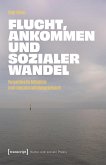Flucht, Ankommen und sozialer Wandel (eBook, PDF)