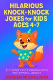 Hilarious Knock-Knock Jokes for Kids Ages 4-7 (The Giggly Kids Knock-Knock Collection, #2) (eBook, ePUB)