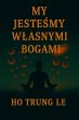 My Jestesmy Wlasnymi Bogami (eBook,... - Bild 1