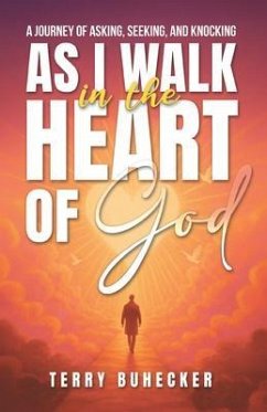 As I Walk in the Heart of God (eBook, ePUB) Cover As I Walk in the Heart of God (eBook, ePUB)
