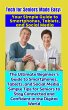 Tech for Seniors Made Easy: Your Simple... - Bild 1