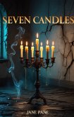 Seven candles (Seven Candles Saga, #1) (eBook, ePUB) Seven candles (Seven Candles Saga, #1) (eBook, ePUB)