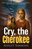Cry, the Cherokee (eBook, ePUB) Cry, the Cherokee (eBook, ePUB)