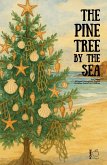 The Pine Tree by the Sea And Other Bilingual Portuguese-English Christmas Stories for Children (eBook, ePUB)