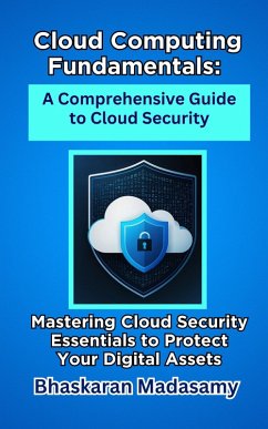 Cover Cloud Computing Fundamentals: A Comprehensive Guide to Cloud Security (Cloud Computing Made Simple, #5) (eBook, ePUB)
