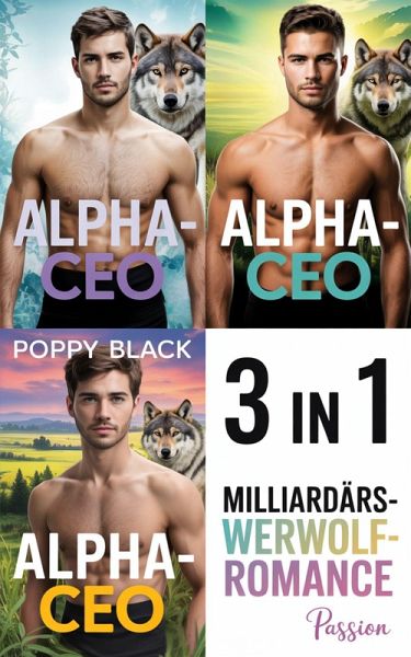 Alpha-CEO: Milliardärs-Werwolf-Romance 3 in 1 (eBook, ePUB)