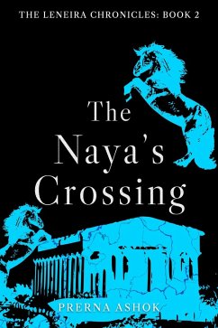 The Naya's Crossing (The Leneira Chronicles, #2) (eBook, ePUB) Cover The Naya's Crossing (The Leneira Chronicles, #2) (eBook, ePUB)