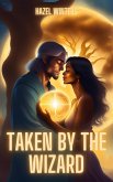 Taken by the Wizard (The Taken Series, #3) (eBook, ePUB)