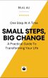 Small Steps Big Change: A Practical... - Bild 1