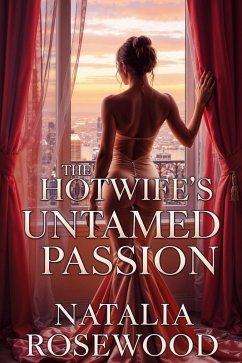 Cover The Hotwife's Untamed Passion (The Hotwife Diaries) (eBook, ePUB)