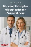 Die neun Prinzipien algognosistischer Praxisführung (eBook, ePUB)