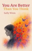 You Are Better Than You Think (eBook, ePUB)