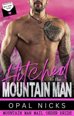 Cover Hitched To The Mountain Man: Mail Order Bride (eBook, ePUB)