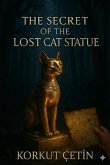 The Secret Of The Lost Cat Statue (1) (eBook, ePUB)