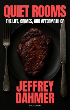 Cover Quiet Rooms: The Life, Crimes, and Aftermath of Jeffrey Dahmer (eBook, ePUB)