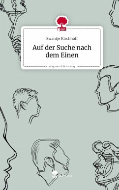 Cover Auf der Suche nach dem Einen. Life is a Story - story.one