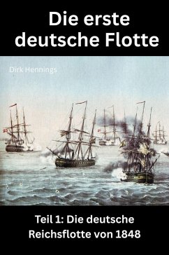 Cover Die erste deutsche Flotte 1 (eBook, ePUB)