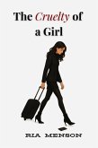 The Cruelty of a Girl (eBook, ePUB)