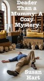 Deader Than a Mummy (eBook, ePUB)