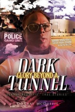 Glory Beyond A Dark Tunnel (eBook, ePUB) Cover Glory Beyond A Dark Tunnel (eBook, ePUB)