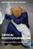Critical Photojournalism (eBook, ePUB) Critical Photojournalism (eBook, ePUB)