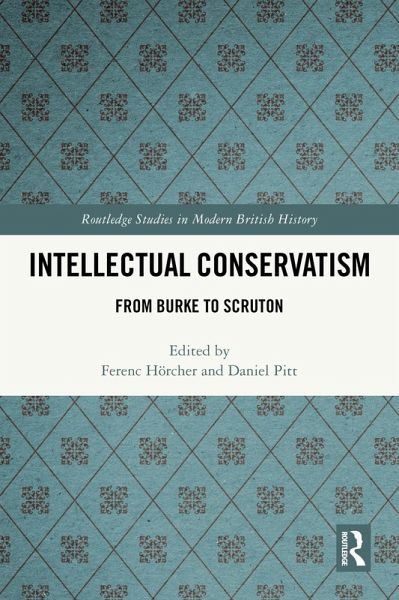 Intellectual Conservatism (eBook, ePUB) Intellectual Conservatism (eBook, ePUB)