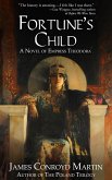 Fortune's Child: A Novel of Empress Theodora (eBook, ePUB)