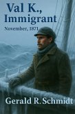 Val K., Immigrant (The Zuriel Disclosures, #6) (eBook, ePUB)